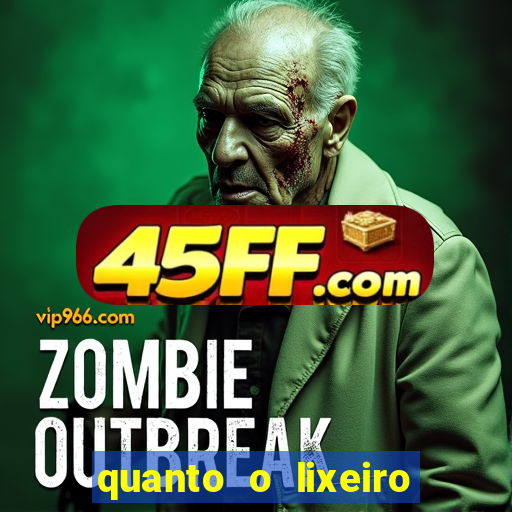 quanto o lixeiro ganha por ano